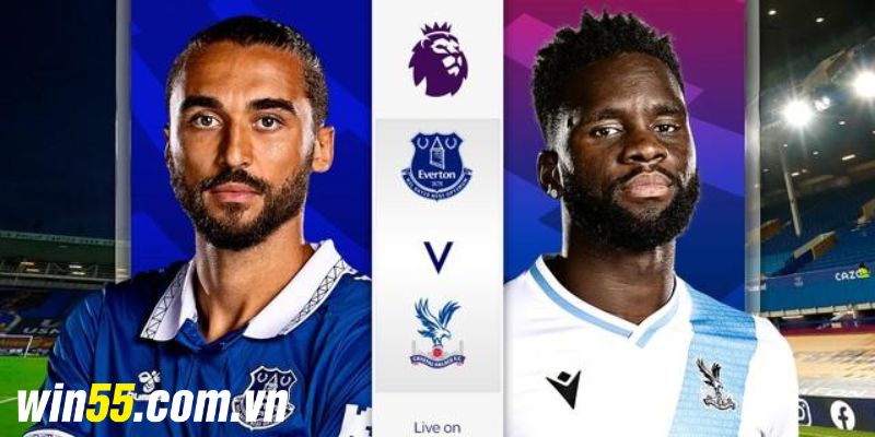 Phân tích phong độ thi đấu của Everton vs Crystal Palace 