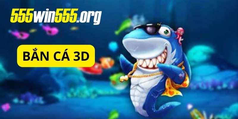 Bắn cá 3D là gì? Cách chơi cực đỉnh dành cho người mới