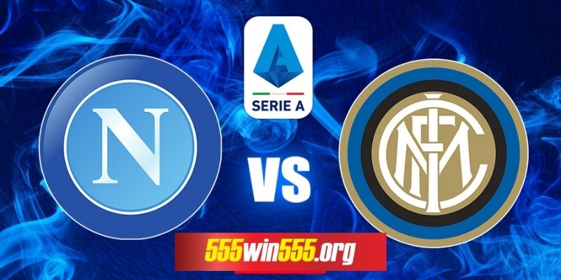 Soi kèo trận Inter Milan vs Napoli: 2h45 18/3/2024