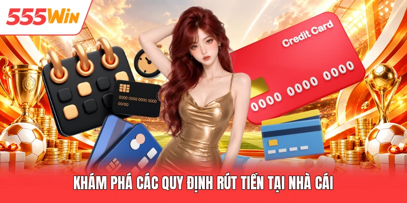 Khám phá các quy định rút tiền tại nhà cái